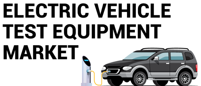 Electric Vehicle Test Equipment Market