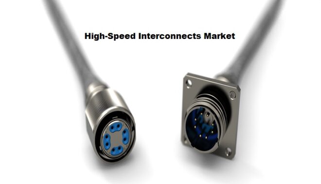 Global High-Speed Interconnects Market