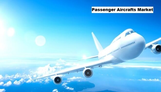 Global Passenger Aircrafts Market