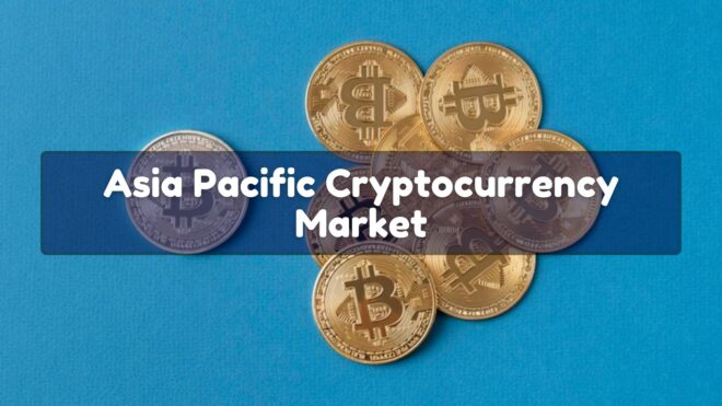 Asia Pacific Cryptocurrency Market