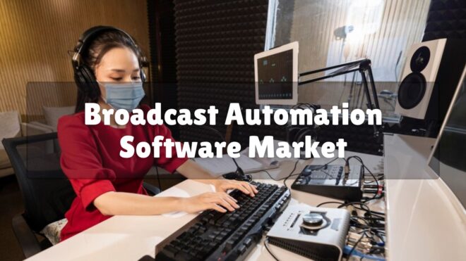 Broadcast Automation Software Market