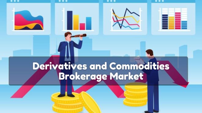 Derivatives and Commodities Brokerage Market