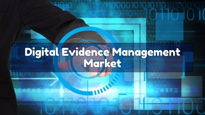 Digital Evidence Management Market