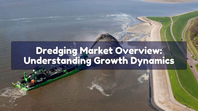 Dredging Market