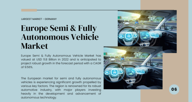 Europe Semi & Fully Autonomous Vehicle Market reached USD 11.8B in 2022 and is expected to grow at a 9.56% CAGR from 2024 to 2028.