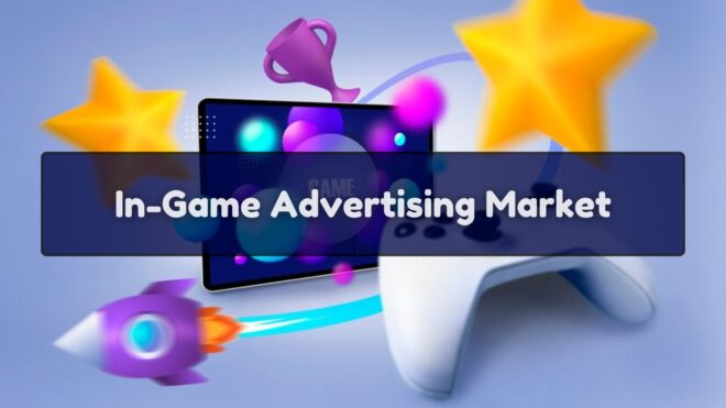 In-Game Advertising Market