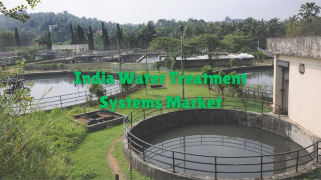 India Water Treatment Systems Market