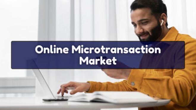 Online Microtransaction Market