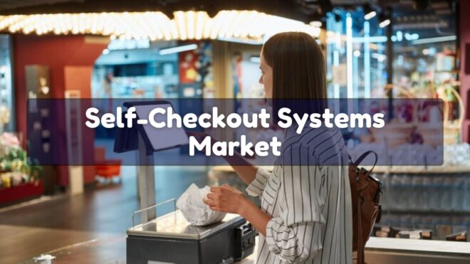 Self-Checkout Systems Market