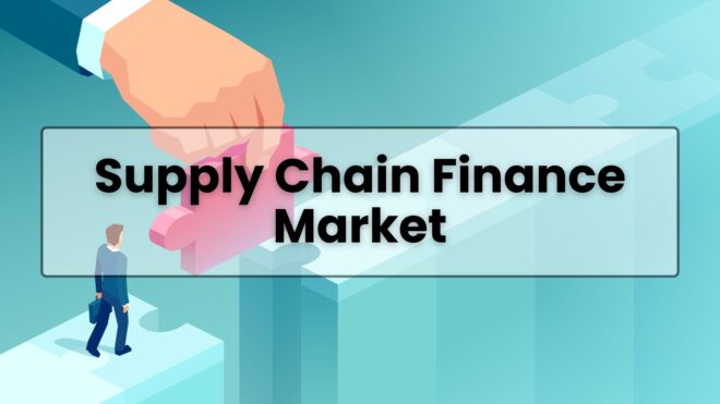 Supply Chain Finance Market