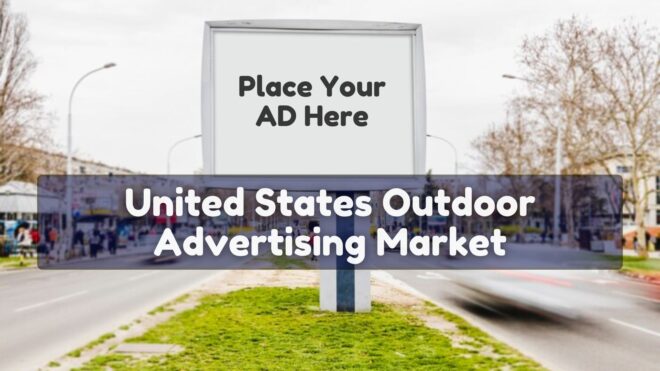 United States Outdoor Advertising Market
