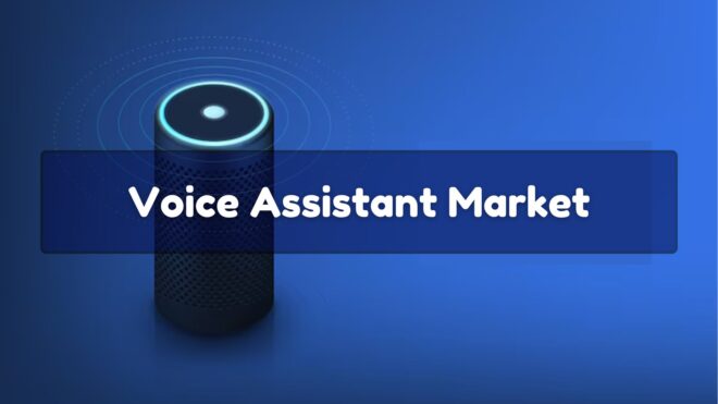 Voice Assistant Market