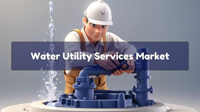 Water Utility Services Market