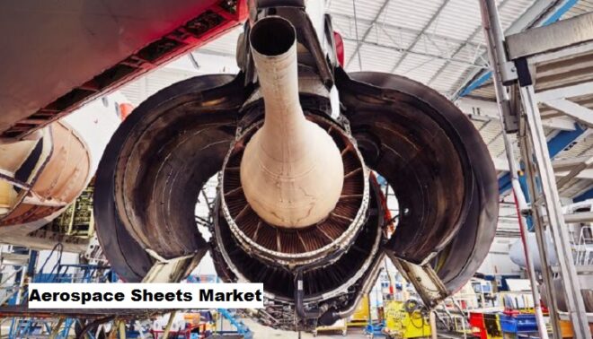 Aerospace Sheets Market