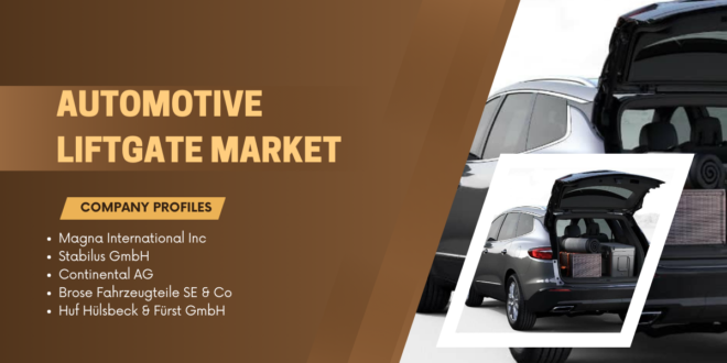 Global Automotive Liftgate market may grow due to the rise in luxury vehicle sales and consumers’ shifting focus towards more comfort.