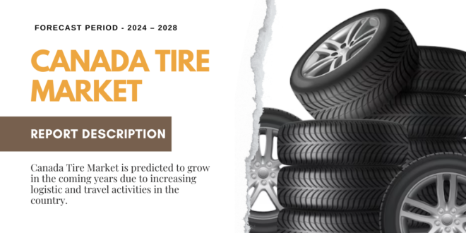 Canada Tire Market may grow in the coming years due to increasing logistic & travel activities in the country. Free Sample.