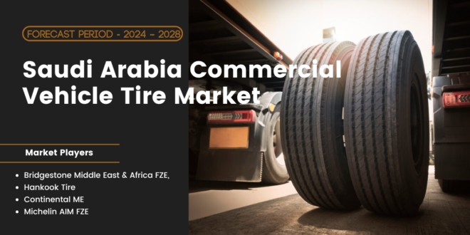 Saudi Arabia commercial vehicle tire market is anticipated to register a robust CAGR during the forecast period, 2024-2028.