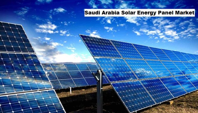 Saudi Arabia Solar Energy Panel Market